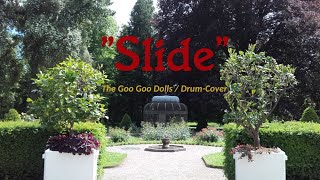 DrumCover von quotSlidequot The Goo Goo Dolls [upl. by Juli249]