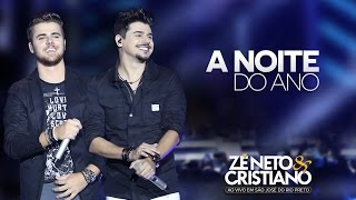 Zé Neto e Cristiano  A Noite Do Ano DVD Ao vivo em São José do Rio Preto [upl. by Enymzaj]