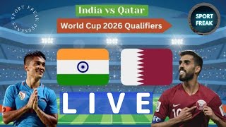 India vs Qatar Highlights  FIFA World cup Qualifiers [upl. by Wetzell]