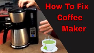 How to Fix Coffee Maker [upl. by Ramuk]