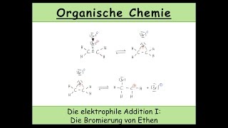 Die elektrophile Addition an Alkenen Die Bromierung von Ethen organische Chemie 17 [upl. by Unni]