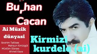 Burhan Cacan  Kirmizi kurdele ai [upl. by Wildee]