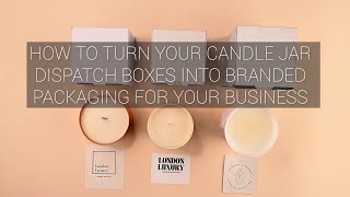 Candle Packaging rebranding your delivery boxes [upl. by Orsay176]