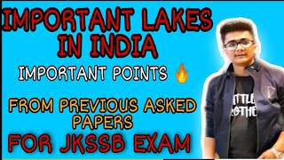 IMPORTANT LAKES IN INDIA  GENERAL AWARENESS  INDIAN GEOGRAPHY  JKSSB EXAM [upl. by Kelda]