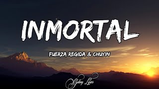 Fuerza Regida amp Chuyin  INMORTAL LETRA 🎵 [upl. by Noiroc]