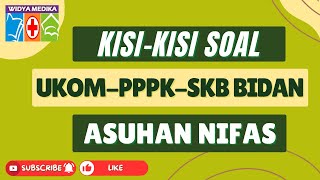 KisiKisi Soal UKOMPPPKSKB BIDAN  Asuhan Nifas [upl. by Yendyc255]