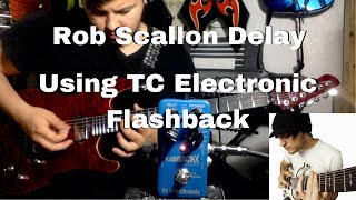 Rob Scallon quotRainquot Delay on TC Electronic Flashback [upl. by Lladnyk683]