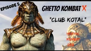 GHETTO KOMBAT X quotCLUB KOTALquot episode 5 [upl. by Nowtna]