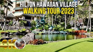 4K Explore Hilton Hawaiian Village Waikiki Beach Resort 2023 [upl. by Shlomo]