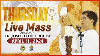 THURSDAY FILIPINO MASS TODAY LIVE  APRIL 11 2024  FR JOSEPH FIDEL ROURA [upl. by Guinna]