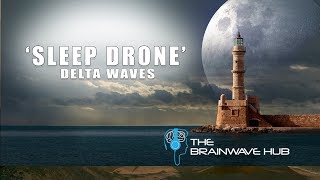 SLEEP DRONE  Sleep Induction  Deep Sleep Music With Delta Waves Isochronic Tones [upl. by Mitchiner]