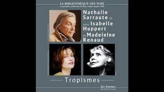 Tropismes de Nathalie Sarraute lu par lautrice Madeleine Renaud et Isabelle Huppert [upl. by Akemed]