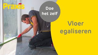 Vloer egaliseren zo doe je dat zelf  Praxis [upl. by Georgina584]