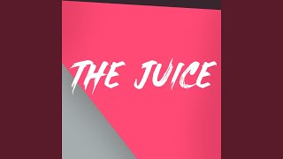 The Juice [upl. by Ahsiekal]