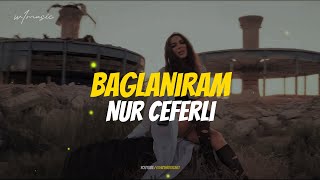 Nur Ceferli  Baglaniram Lyrics [upl. by Anderson]