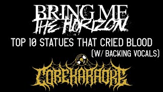 Bring Me The Horizon  Top 10 staTues tHat CriEd bloOd w Backing Vocals Karaoke Instrumental [upl. by Anaugahs]