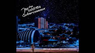 Los Malditos Subercaseaux  En la noche de un sábado EP Oficial [upl. by Hcaz751]