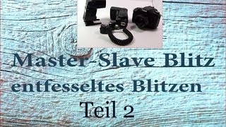 MasterSlave Blitz entfesseltes Blitzen Teil 2 [upl. by Neersin606]