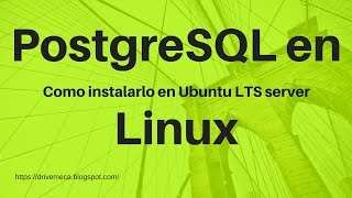 PostgreSQL en Linux  Como instalarlo desde repositorio en Ubuntu Server ⚡ [upl. by Gibeon]