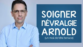 Comment soigner la névralgie d’ Arnold conseils et exercices [upl. by Aekan727]