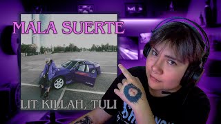 REACCION A LIT KILLAH TULI  quotMALA SUERTEquot [upl. by Ahseiyt]