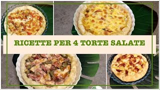 RICETTE PER TORTE SALATE QUATTRO TORTE SALATE CON PASTA SFOGLIA O BRISÈ [upl. by Nylirad]