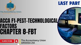 ACCAF1FBTPESTTECHNOLOGICAL FACTORSTHE ACCOUNTANCY UNION kaplan exam education [upl. by Suehtomit]