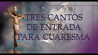 CANTOS DE ENTRADA PARA CUARESMA TIEMPO DE CUARESMA [upl. by Emerej]