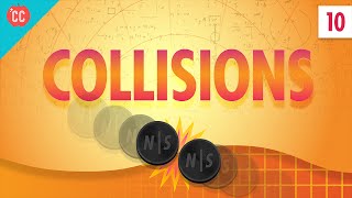 Collisions Crash Course Physics 10 [upl. by Mihar]