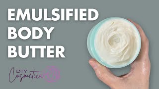 How To Make EMULSIFIED BODY BUTTER [upl. by Reiss]