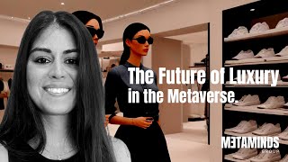 The Future of Luxury in the Metaverse [upl. by Irv]