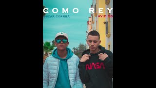 Como Rey  Avid OG amp Correa G Video Oficial [upl. by Ayahs]