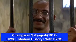 Champaran Satyagrah 1917 modern history UPSC ips ias ACPpawan DSPpawan UPSC ifs civilservices [upl. by Hieronymus581]