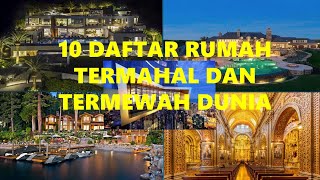 10 Daftar Rumah Termahal Dan Termewah Dunia [upl. by Saturday]