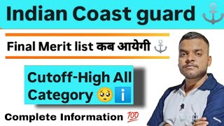 Indian Coast guard Cutoff 022024 ❓final merit कब आयेगी ❌ Joining कब से है ICG final list ✅ [upl. by Divod]