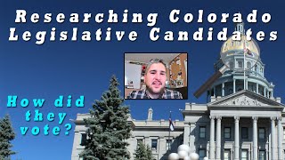 Colorado Voters Tools to Research Legislative Candidates How did they vote [upl. by Gilbert]