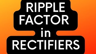 Ripple factor in Rectifiers [upl. by Mullins]