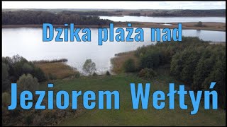 Dzika plaża nad Jeziorem Wełtyń [upl. by Niwred]