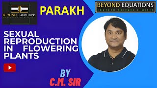 PARAKHReproduction in Flowering Plants  Botany CM sir neet2024 Reproduction in Flowering Plants [upl. by Abel]