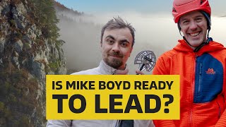 How to climb trad Helping Mike Boyd attempt his hardest trad lead [upl. by Akcire]