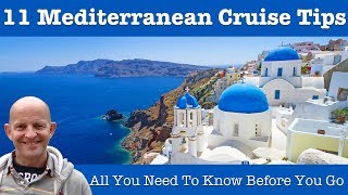 Top 11 Mediterranean Cruise Tips [upl. by Aivital]