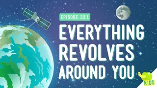 Everything Revolves Around You Crash Course Kids 221 [upl. by Ayet]