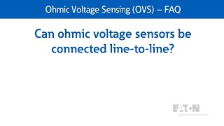 OVS FAQ 6 – Can ohmic voltage sensors be connected LinetoLine [upl. by Ycnahc]