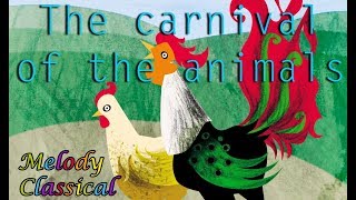 ♬ Camille SAINTSAENS ♯The Carnival of the Animals II HENS AND ROOSTERS  Poules et Coqs♯ HQ [upl. by Innattirb]