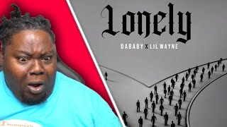 I DIDNT KNOW I NEEDED THIS DaBaby Featuring Lil Wayne  quotLonelyquot Official Audio REACTION [upl. by Erdied517]