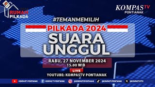 LIVE  Suara Unggul Quick Count Pilkada 2024  KOMPASTV PONTIANAK [upl. by Rodger]