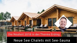 Neue See Sauna mit See Chalets in der Therme Erding [upl. by Huxley754]