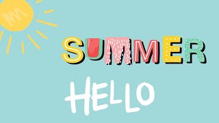 SUMMER SUMMER HELLO  easy song for children [upl. by Laen306]