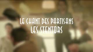 Le Chant des Partisans  Les Stentors AUDIO [upl. by Sherm]