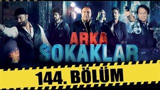 ARKA SOKAKLAR 144 BÖLÜM [upl. by Kaile273]